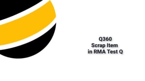 Scrap Item from RMA TEST Q