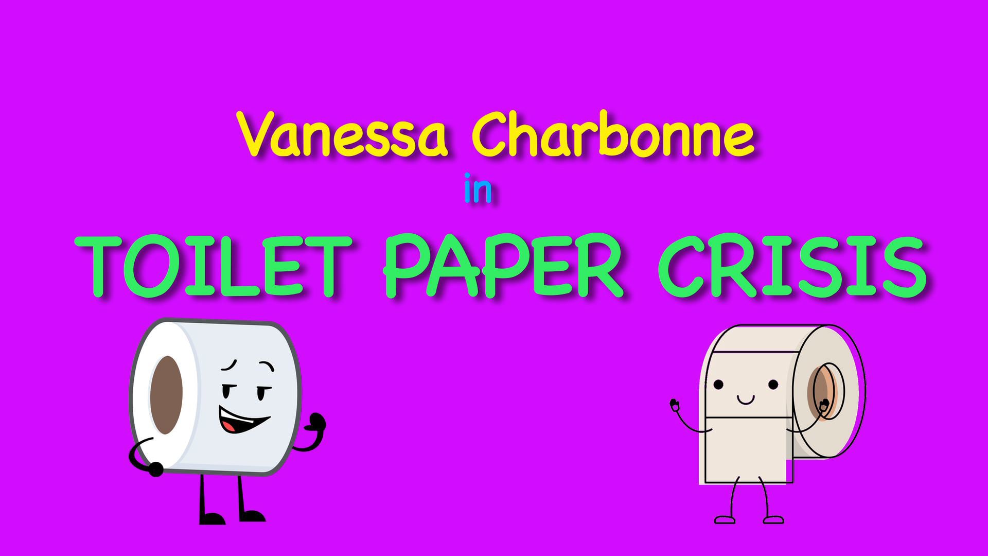 It's Quarantine with Vanessa Charbonne EP 2 Toilet Paper Crisis