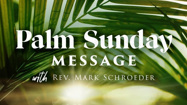 WELS Palm Sunday Message – St. Paul's Church