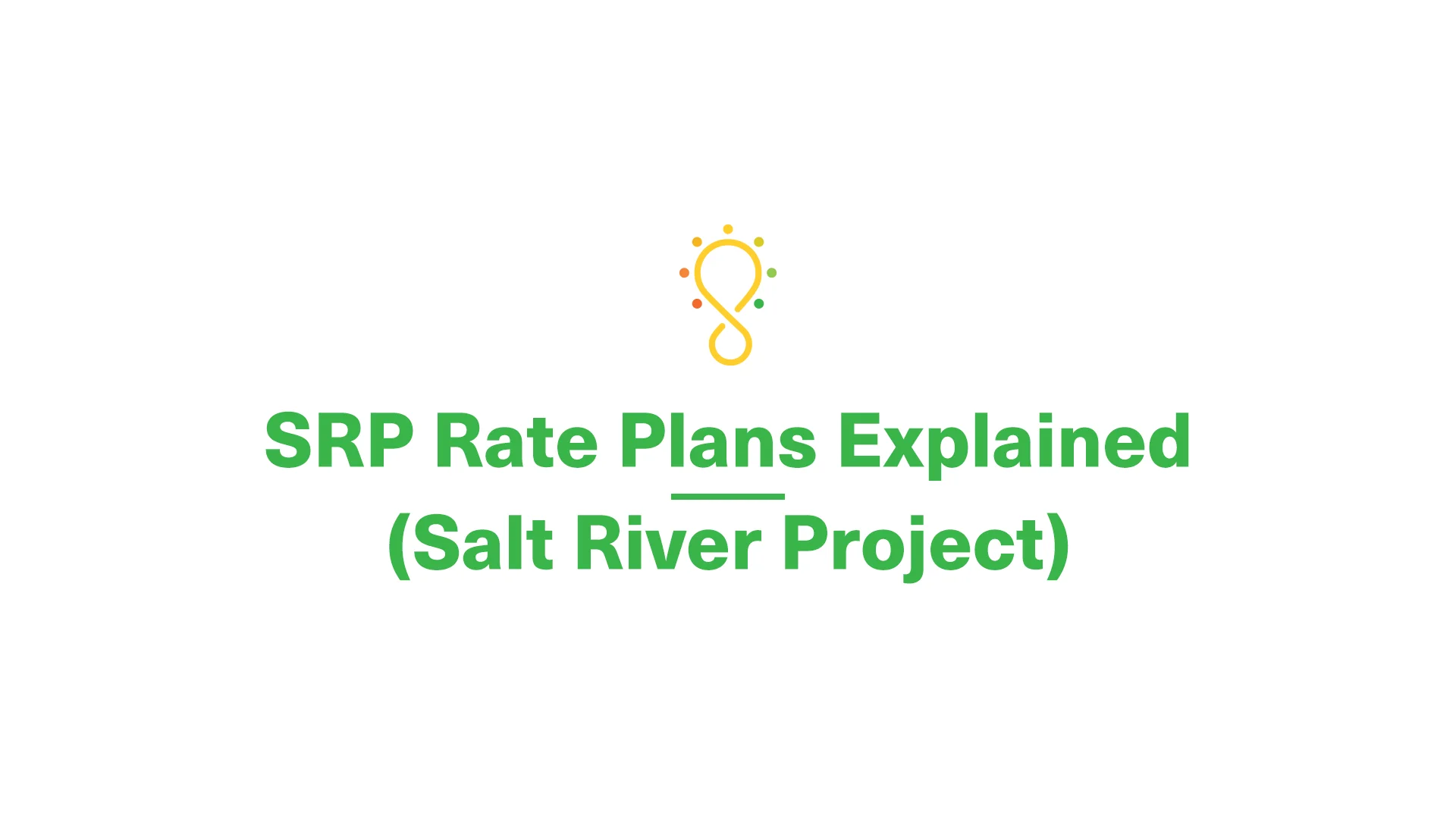 SRP Rate Plans explained (Salt River Project) on Vimeo