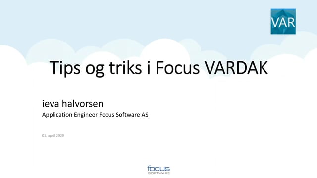 Tips og Triks i Focus VARDAK