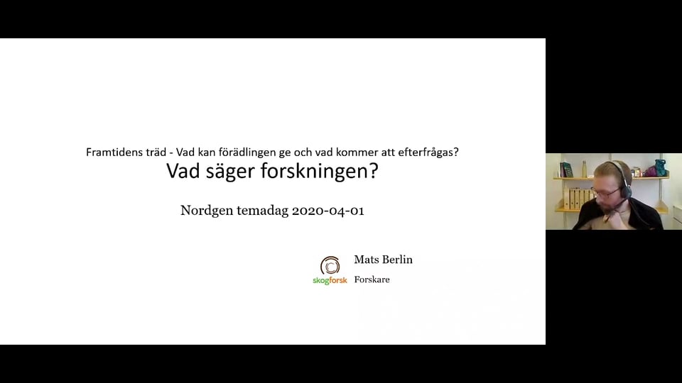 5. Temadag våren 2020 "Vad säger forskningen?" Mats Berlin, Skogforsk