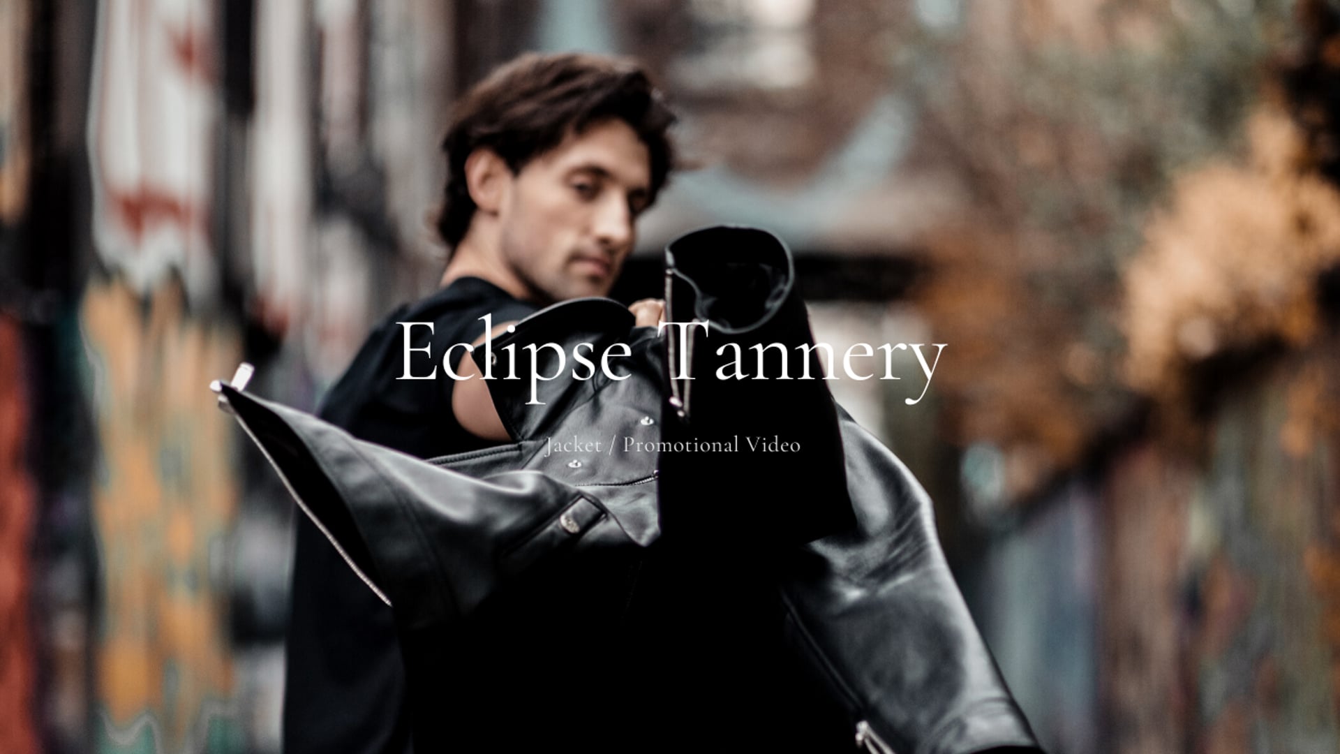 ECLIPSE TANNERY / Jacket / Promotional Video