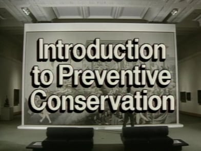 Preventive Conservation in Museums - Introduction to Preventive Conservation (1/19)