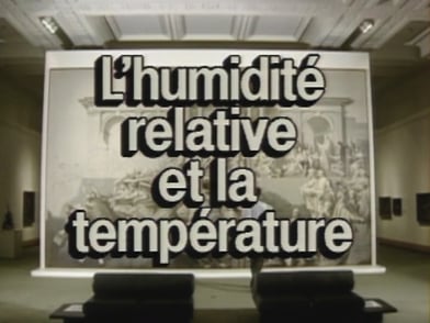 La conservation préventive dans les musées - L’humidité relative et la température (3/19)