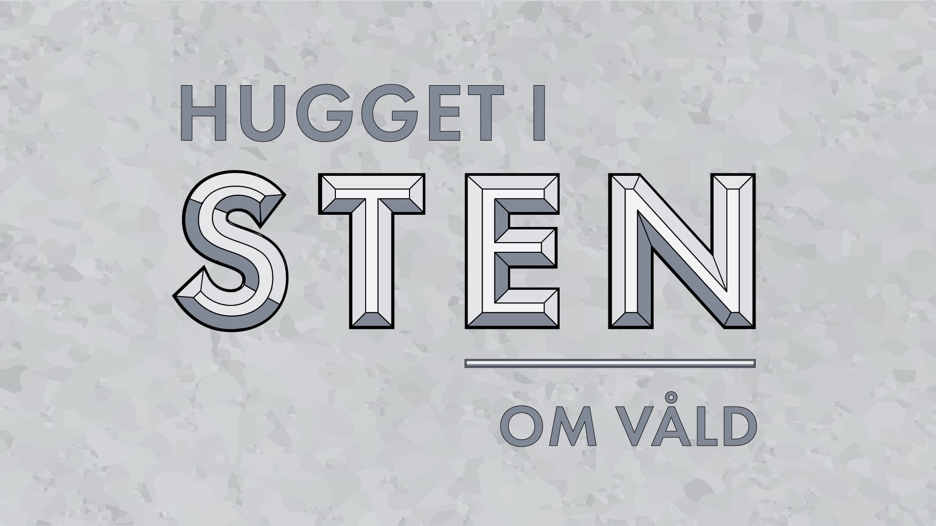 Hugget i sten – om våld