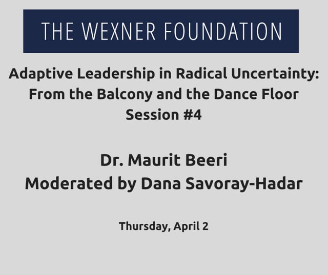 Adaptive Leading in Radical Uncertainty: From the Balcony and the Dance Floor Session #4