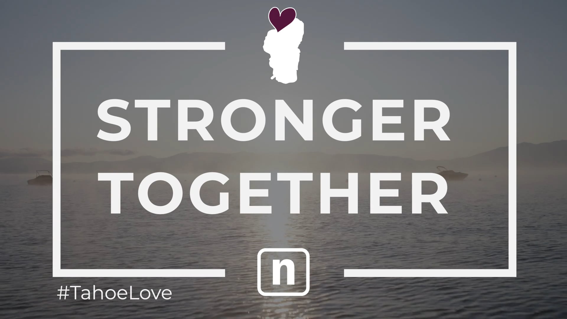 North Lake Tahoe: We're Stronger Together