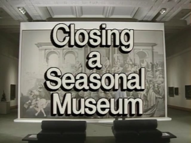 Preventive Conservation in Museums – Closing a Seasonal Museum  (10/19)