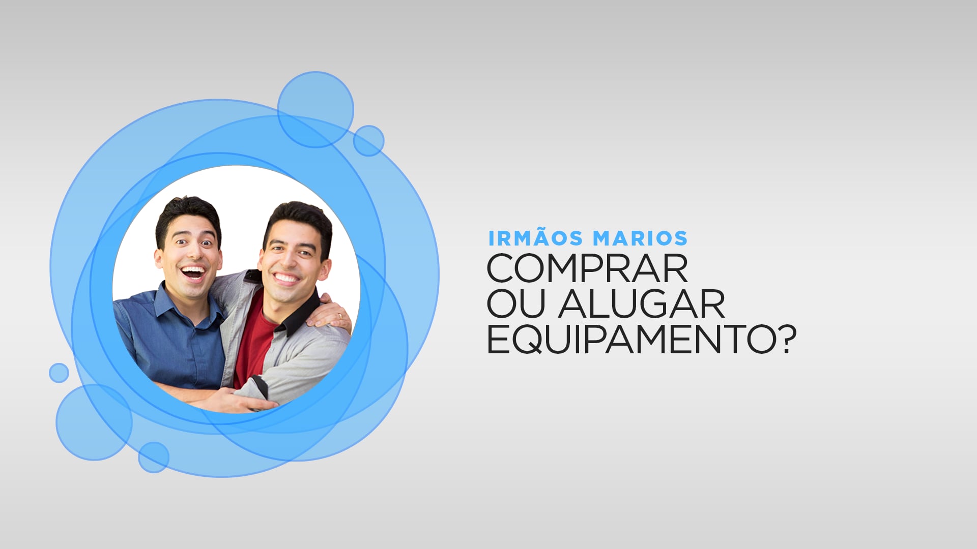 Irmãos Marios - Comprar ou alugar equipamento?