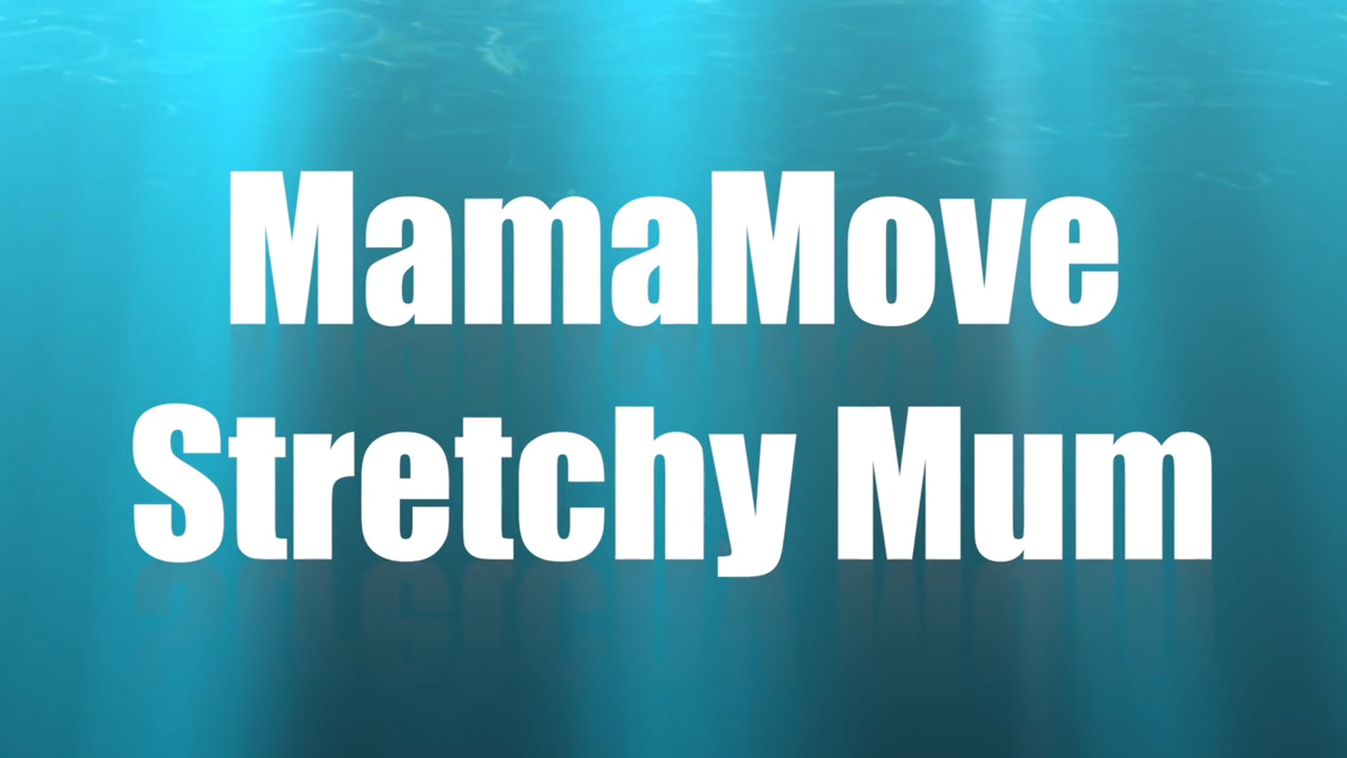 MamaMove - Stretchy Mum