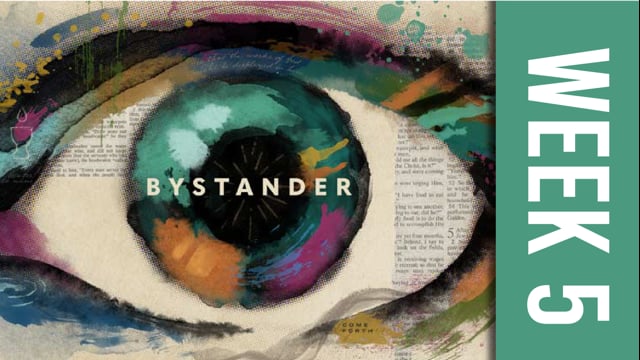 Bystander Week 5