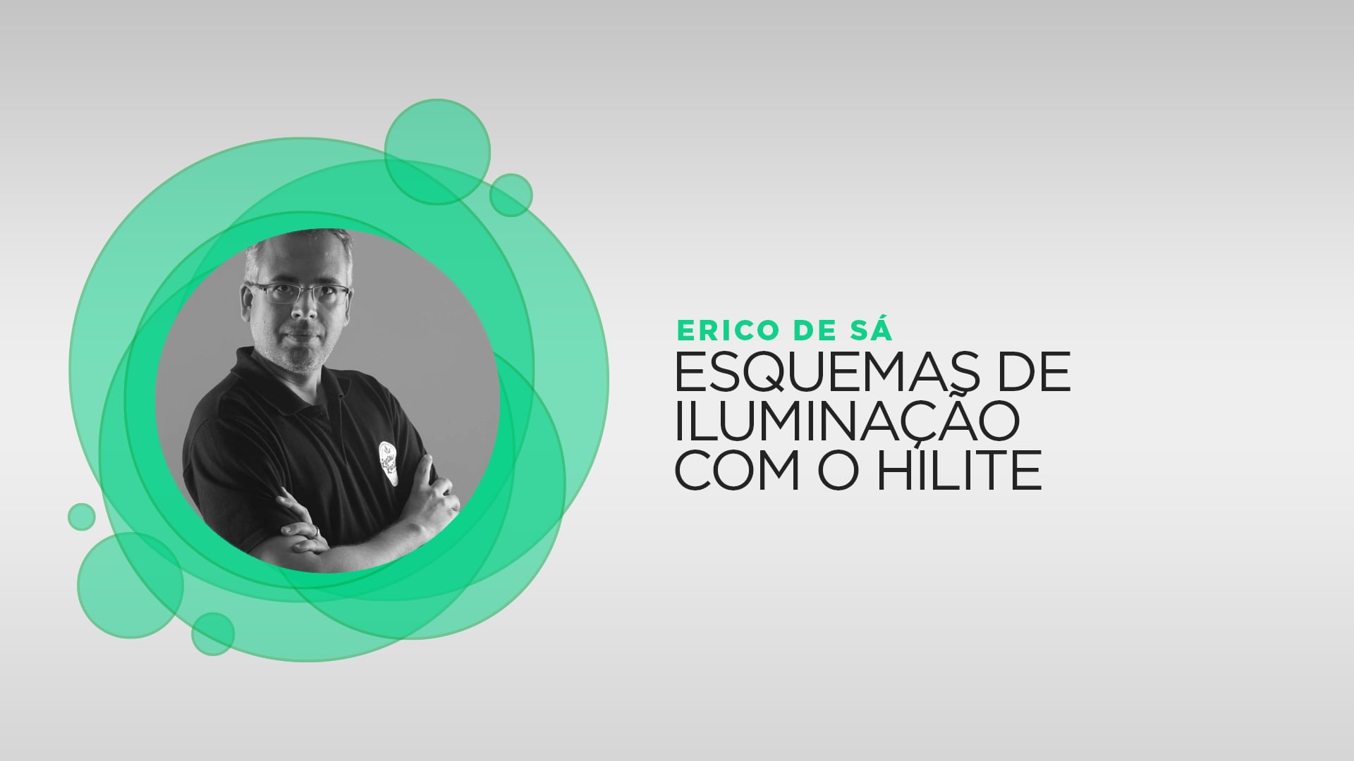 Erico de Sá - Esquemas de iluminação com o Hilite