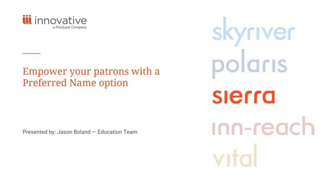 Sierra: Empower your patrons with a Preferred Name option