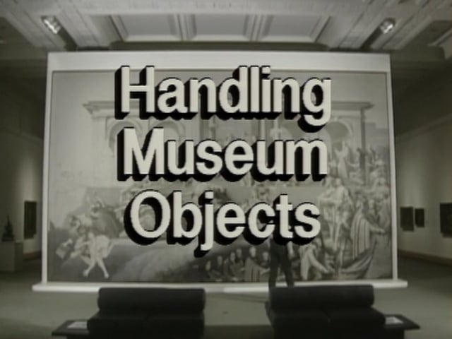 Preventive Conservation in Museums – Handling Museum Objects (12/19)