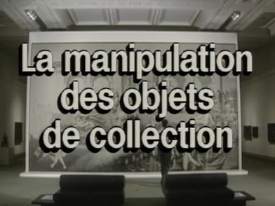 La conservation préventive dans les musées - La manipulation des objets de collection (12/19)