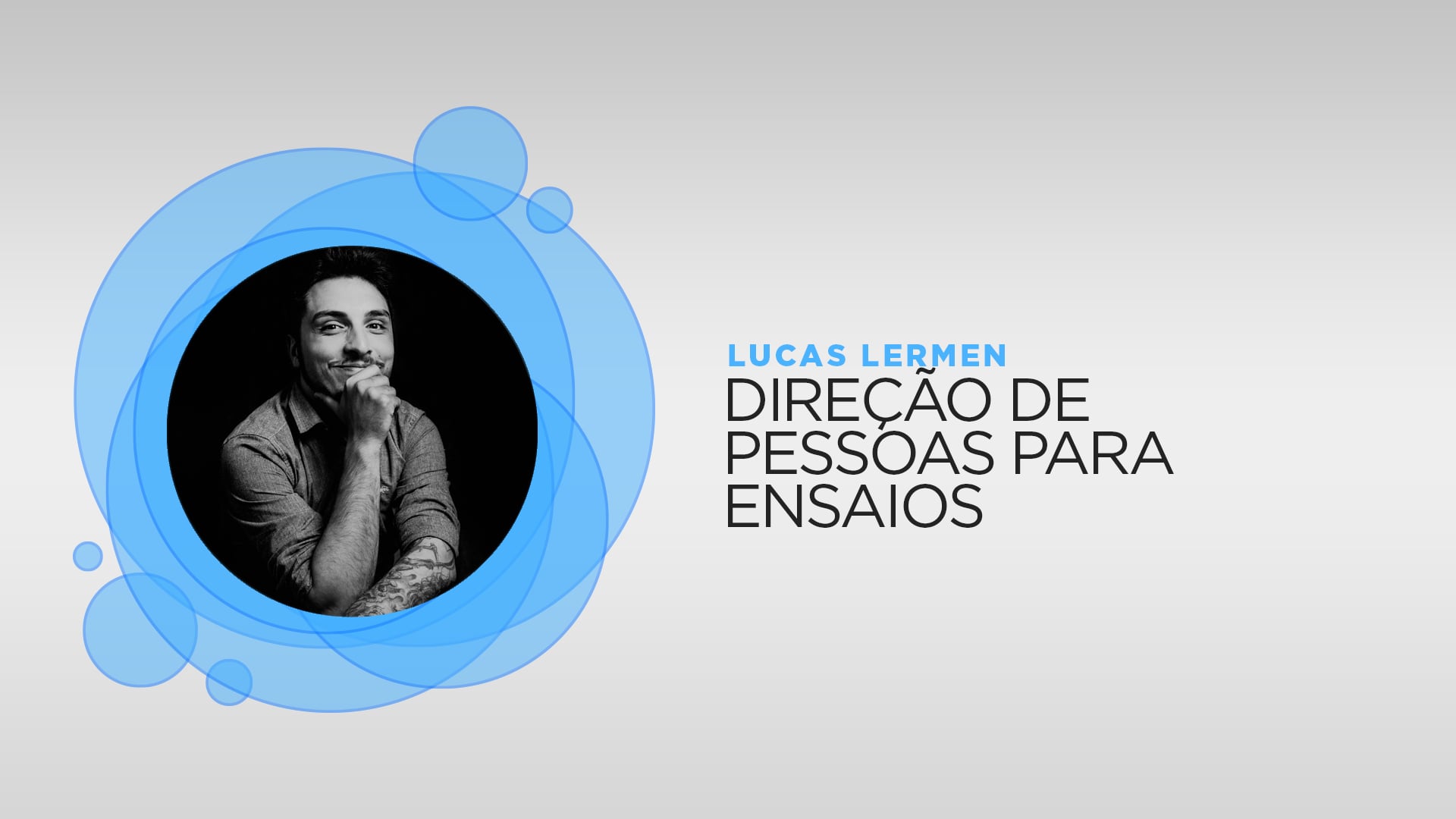Lucas Lermen - Direção de pessoas para ensaios