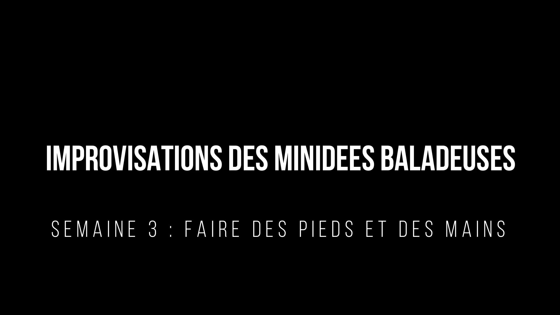 Impro des minidées baladeuses semaine 3