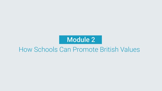Module 02: How Schools can Promote British Values - Video Thumbnail