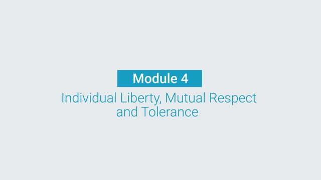 Module 04: Individual Liberty, Mutual Respect and Tolerance - Video Thumbnail