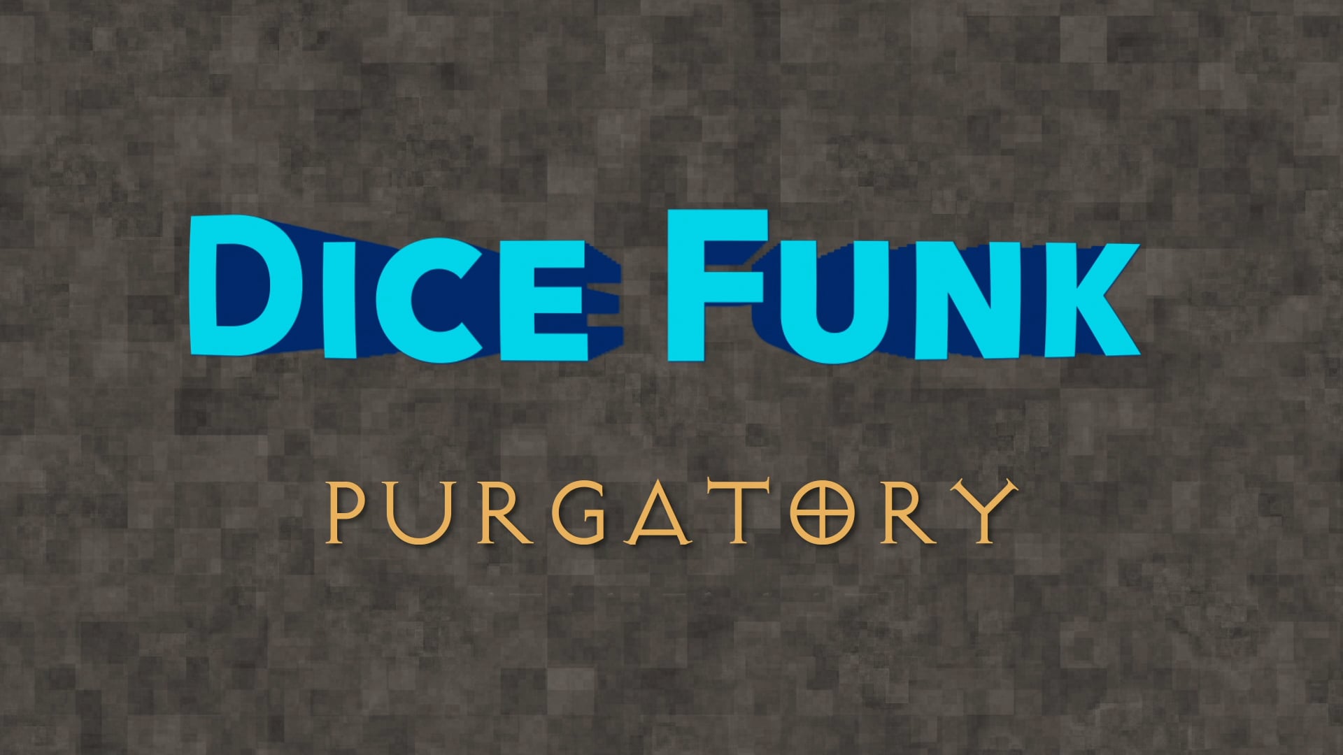 Dice Funk Purgatory