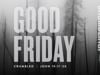 Good Friday - Passion Narrative
