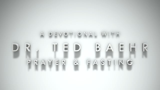 Devotional 6: Prayer & Fasting