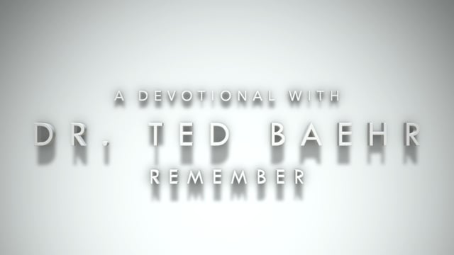 Devotional 5: Remember
