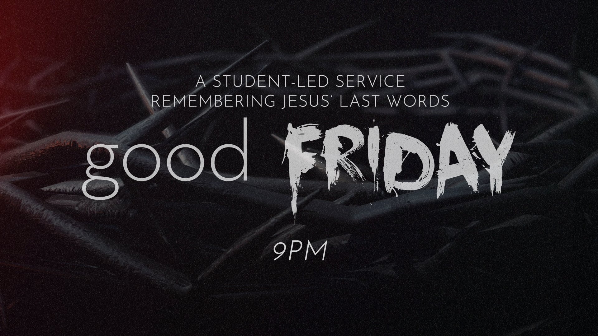 Good Friday | 9pm | April 10, 2020