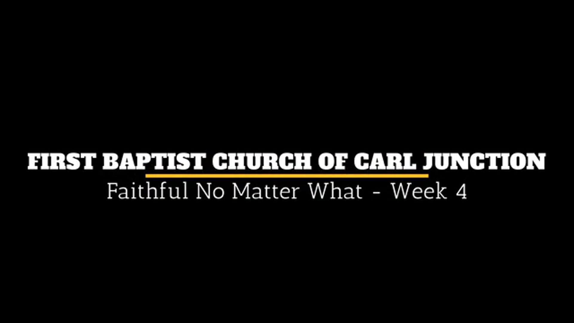 Faithful No Matter What - Week 4