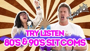 Try Listen E03- Sitcom Theme Songs