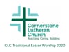 CLC Traditional Easter Worship