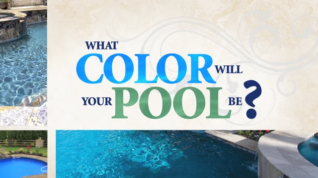 Pool Water Color: How to Select and What Affects It