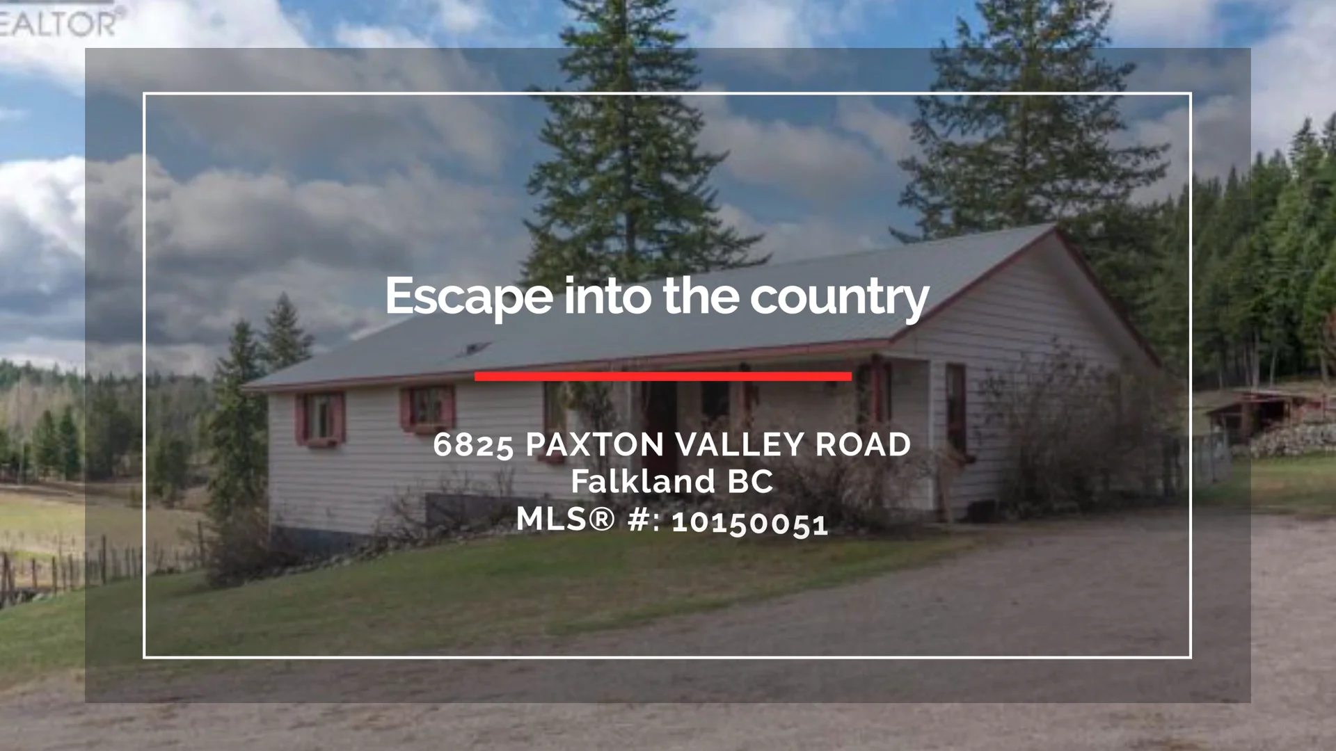 6825 Paxton Valley Road Karin Vassberg REALTOR ® Royal LePage