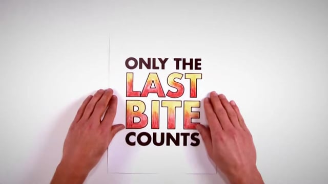 Only The Last Bite Counts