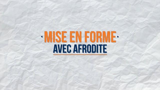 Mise en forme avec Afrodite