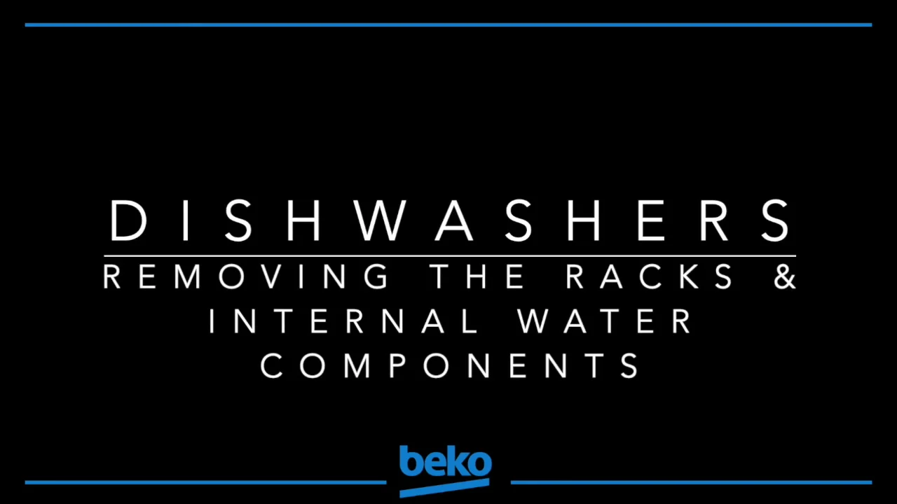 Beko Technical Training Videos Dishwashers Removing the Racks and