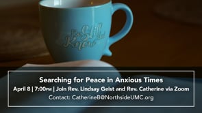 April 8, 2020 - Searching for Peace in Anxious Times