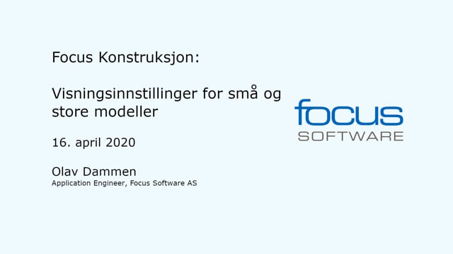 Focus Konstruksjon: Visningsinnstillinger for små og store modeller