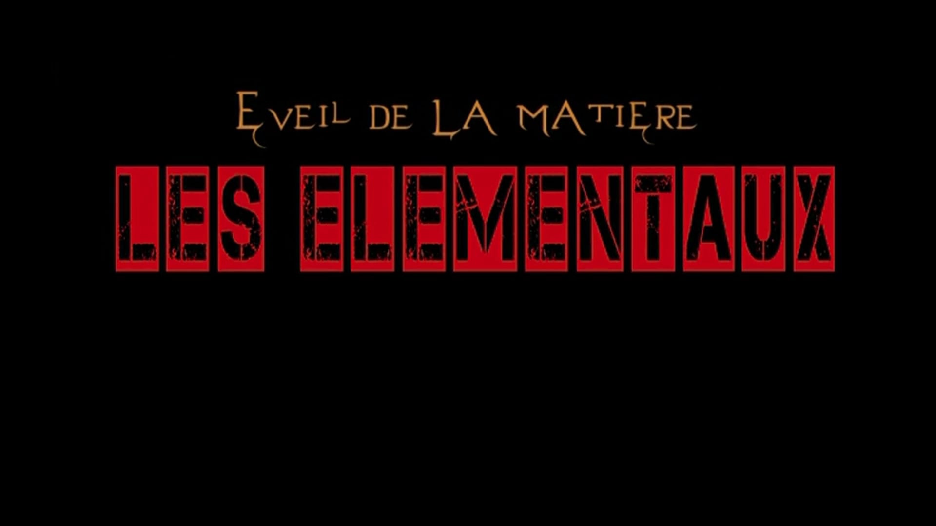 The Elementals - the Awakening of matter