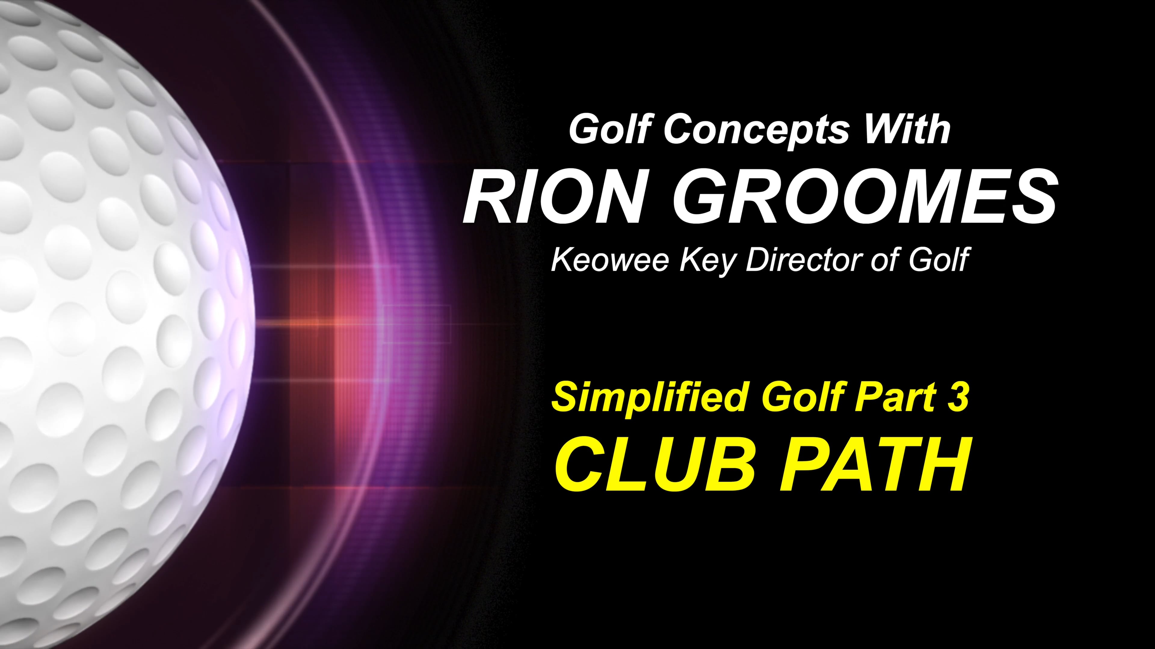 Information for Keowee Key Golfers - Simplified Golf - Club Path on Vimeo
