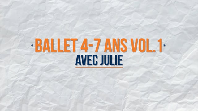 Ballet 4-7 ans Vol.1 avec Julie