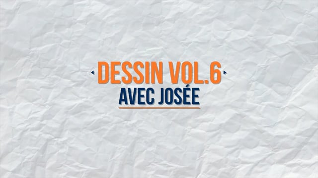 Dessin avec Josée Vol.6
