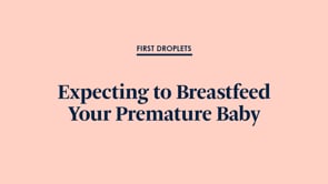 Expecting to Breastfeed Your Premature Baby