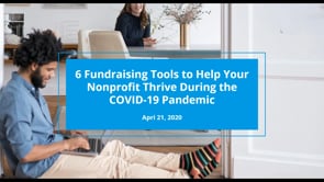 6 Fundraising Tools to Help Your NonProfit Thrive During the COVID-19 Pandemic