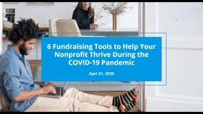 6 Fundraising Tools to Help Your NonProfit Thrive During the COVID-19 Pandemic