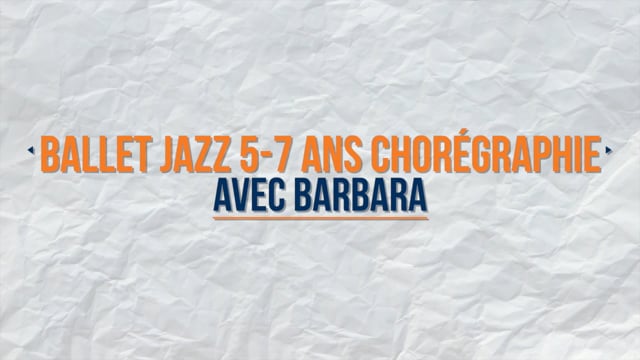 Ballet Jazz 5-7 ans chorégraphie avec Barbara