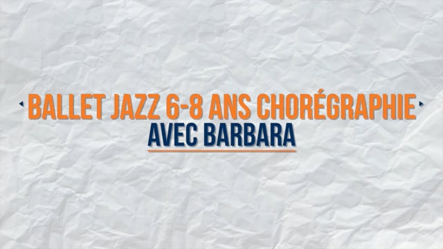 Ballet Jazz 6-8 ans chorégraphie avec Barbara