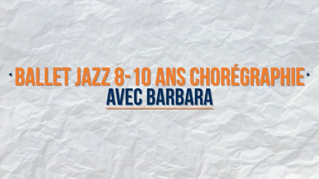 Ballet Jazz 8-10 ans chorégraphie avec Barbara