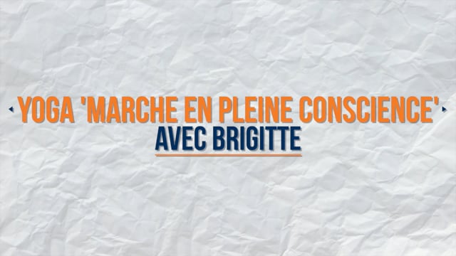 Yoga Marche en pleine conscience avec Brigitte
